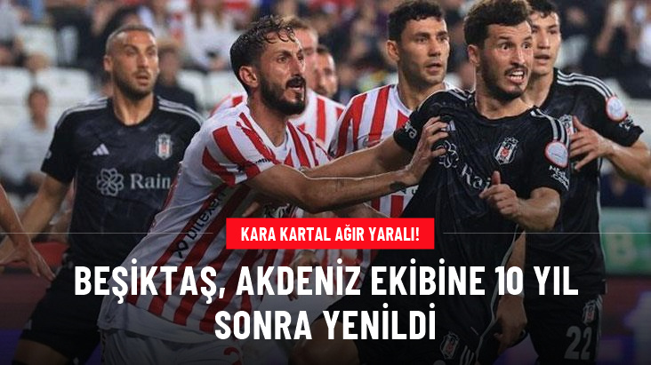 Beşiktaş, Antalyaspor’a 10 Yıl Sonra Yenildi